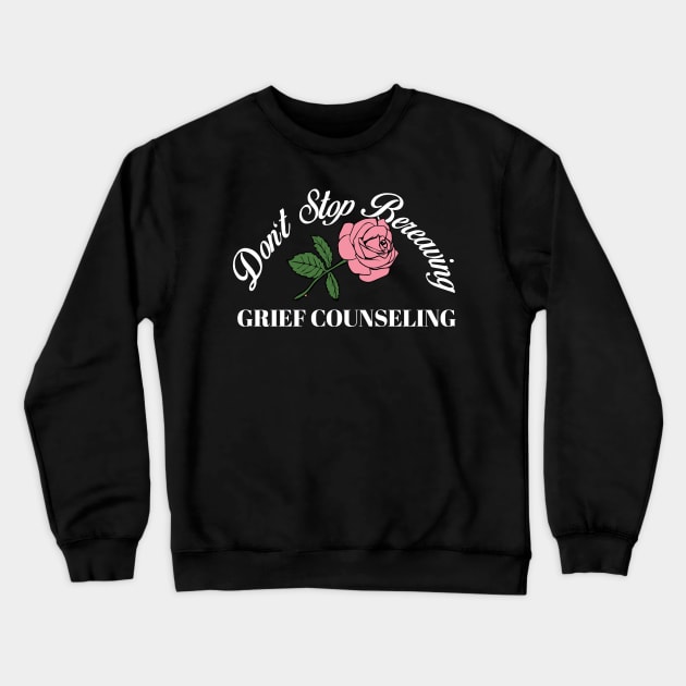 Bob's Burgers Business DON'T STOP BEREAVING Crewneck Sweatshirt by Perpetual Brunch